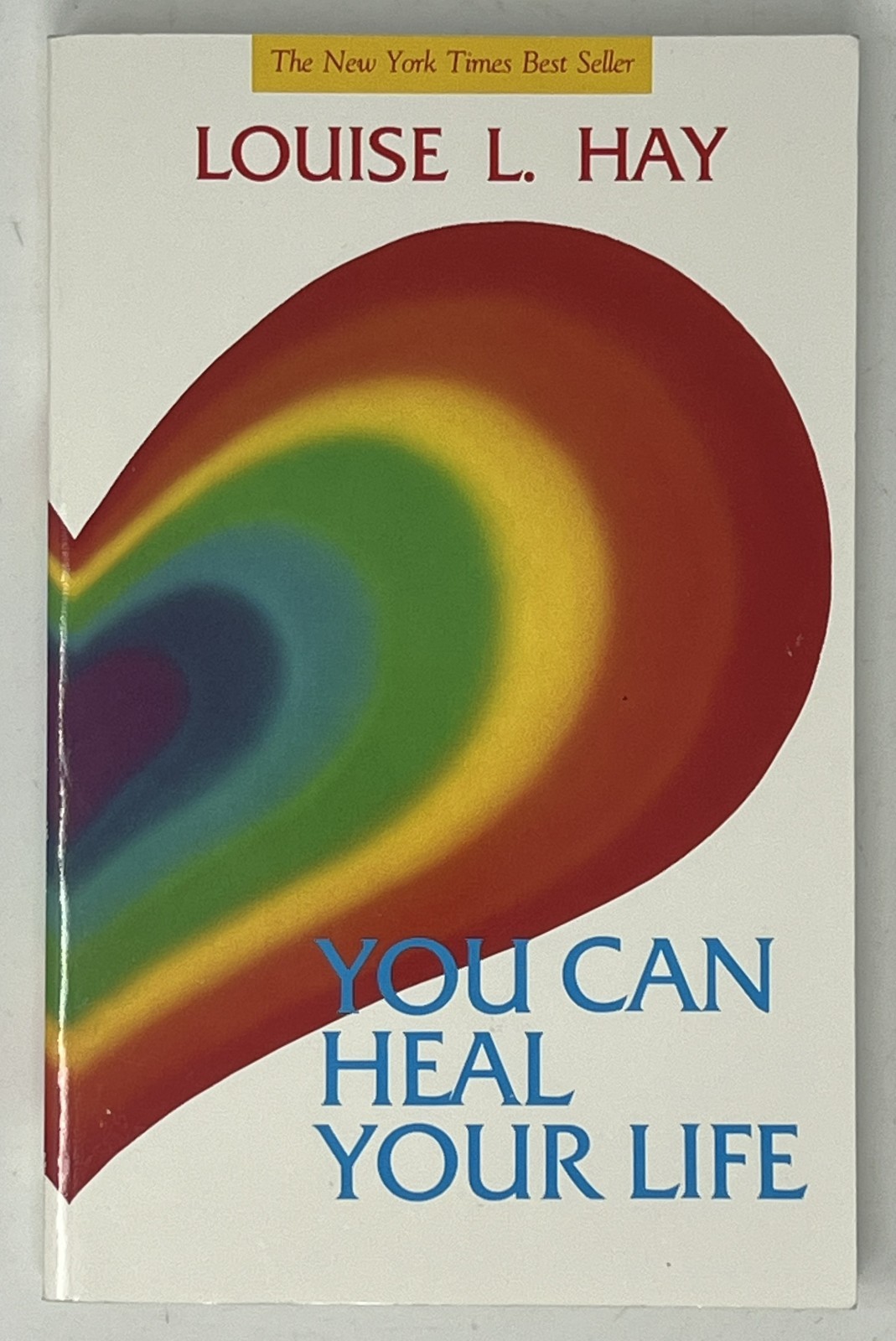 SELF-HELP: You Can Heal Your Life by Louise Hay – 1991 PB Pub. by Hay House Inc.