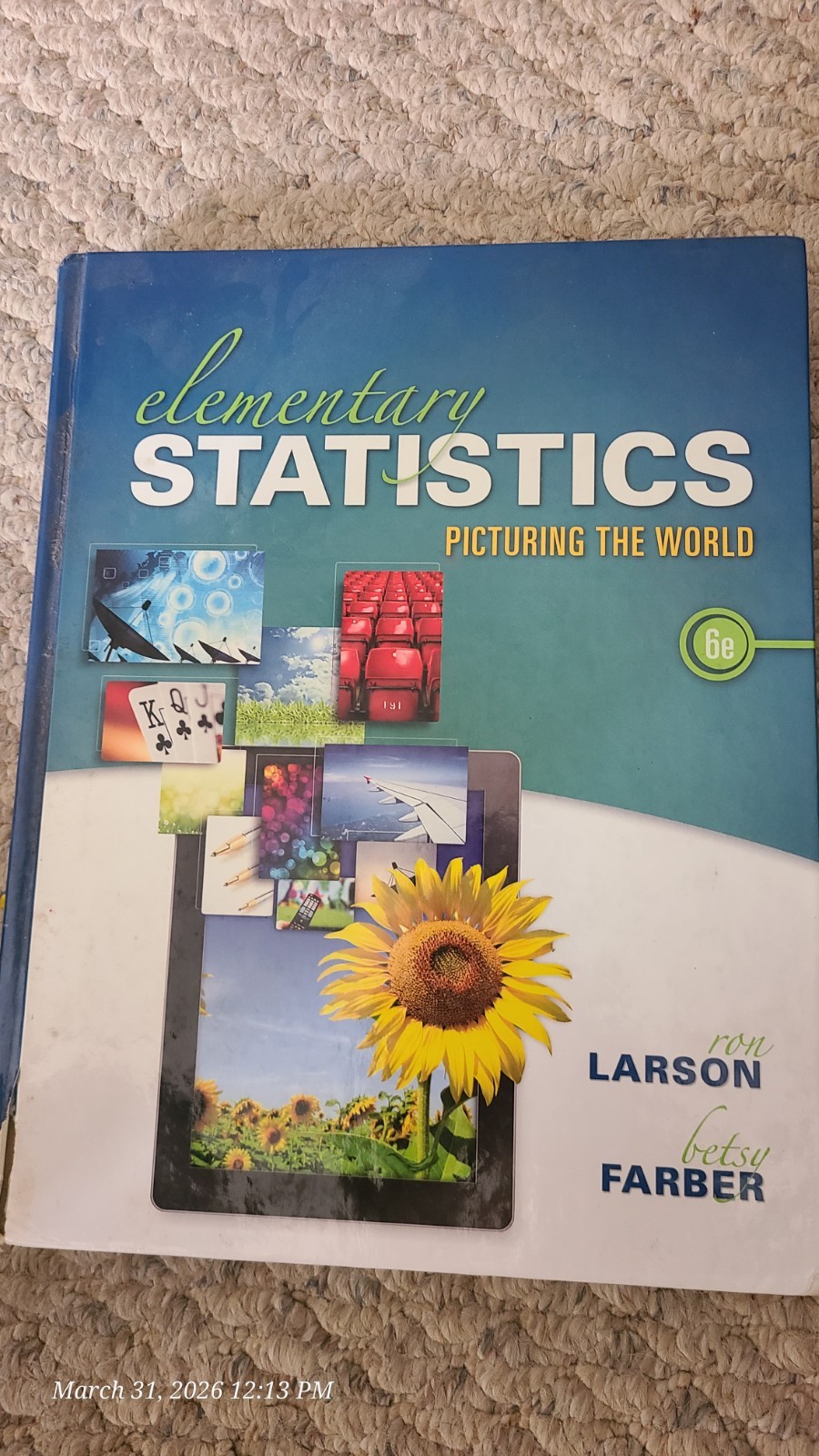 Elementary Statistics : Picturing the World by Betsy Farber & Ron Larson 6th Ed