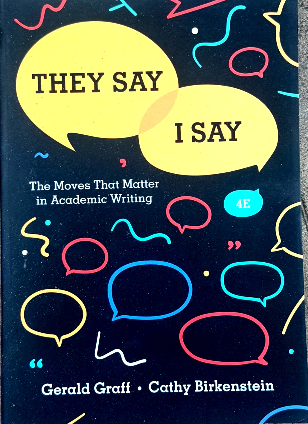 They Say, I Say: the moves that matter in academic writing (brand new copies)