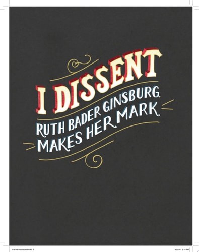 I Dissent: Ruth Bader Ginsburg Makes Her Mark