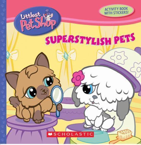 Super Stylish Pets (Littlest Pet Shop) by Alison Inches