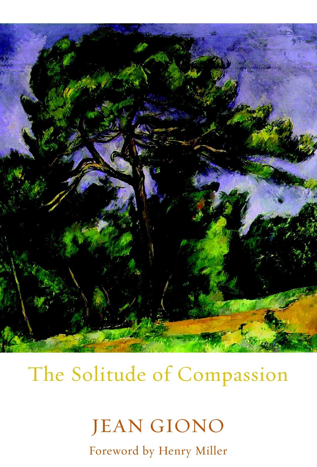 The Solitude of Compassion – Giono, Jean|Miller, Henry|Ford, Edward – Accept…