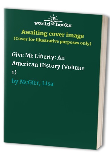 Give Me Liberty An American Hi – VERY GOOD