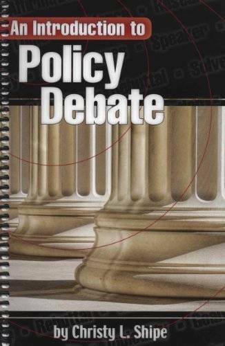 An Introduction to Policy Debate – Spiral-bound By Christy L. Shipe – GOOD