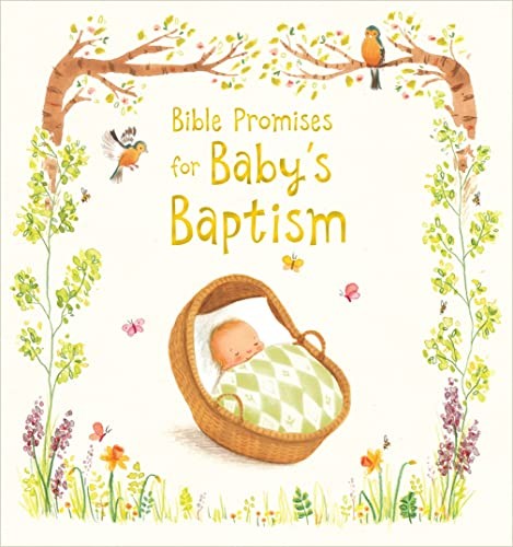 Bible Promises for Baby&rsquo;s Baptism By Sophie Piper