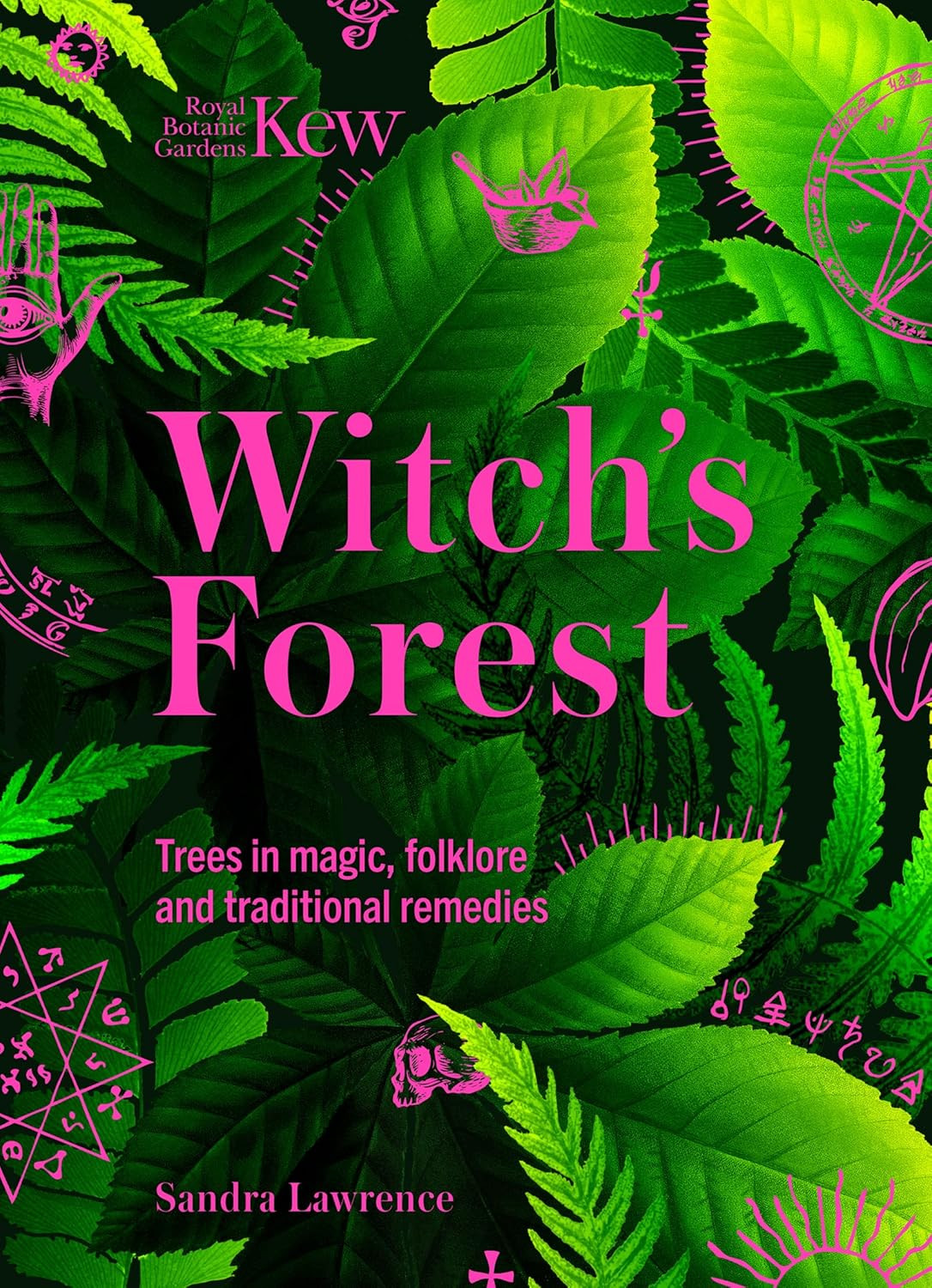 Witch&rsquo;s Forest: Trees in magic, folklore and traditional remedies (Royal Botanic