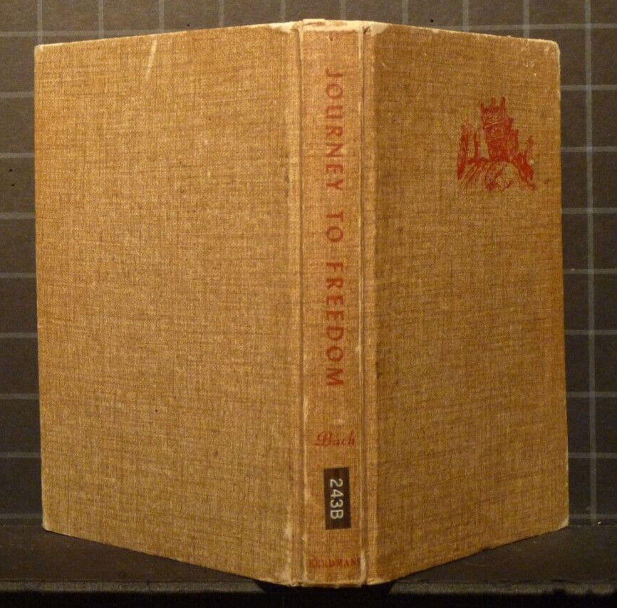 Journey To Freedom : by Margaret F. Bach 1953 Hardcover 1231