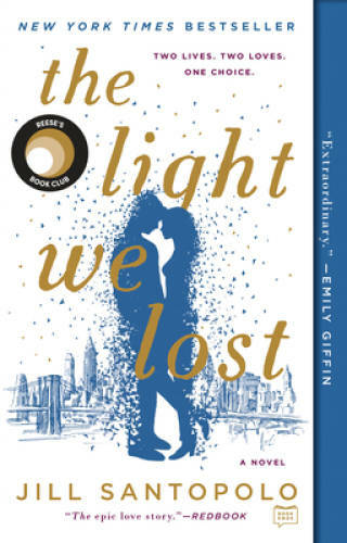 The Light We Lost – Paperback By Santopolo, Jill – GOOD