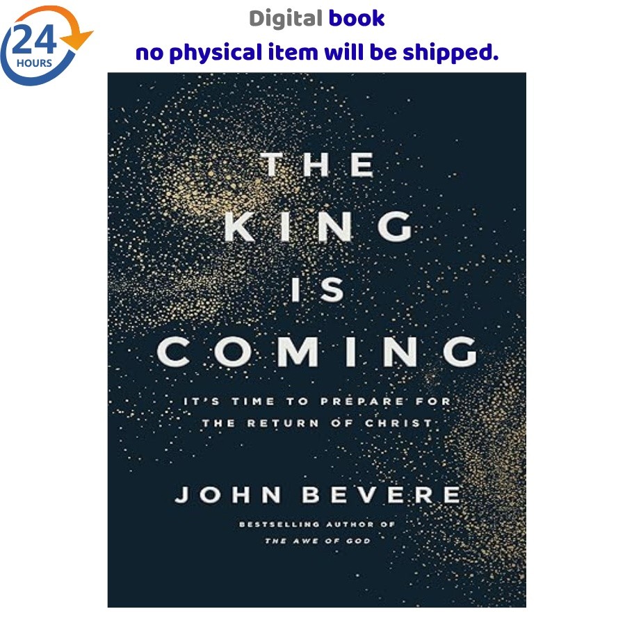 The King Is Coming: It&rsquo;s Time to Prepare for 2026 John Bevere