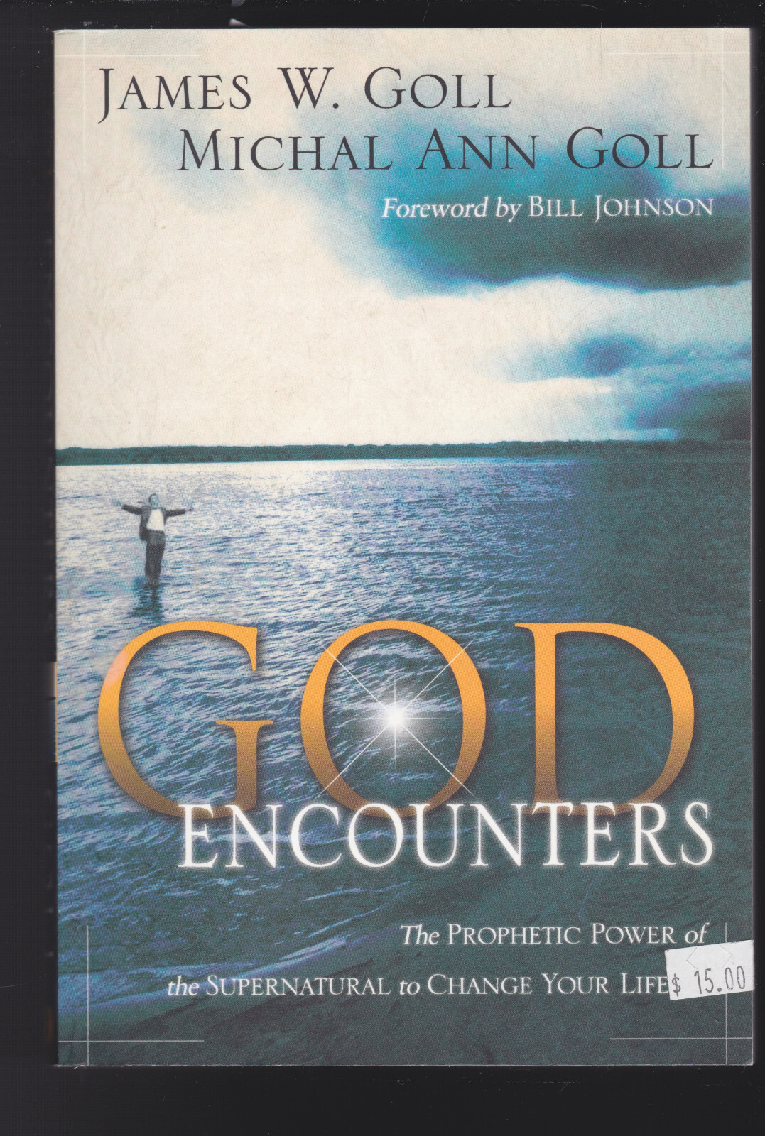 God Encounters: The Prophetic Power of the Supernatural to Change SIGNED COPY LN