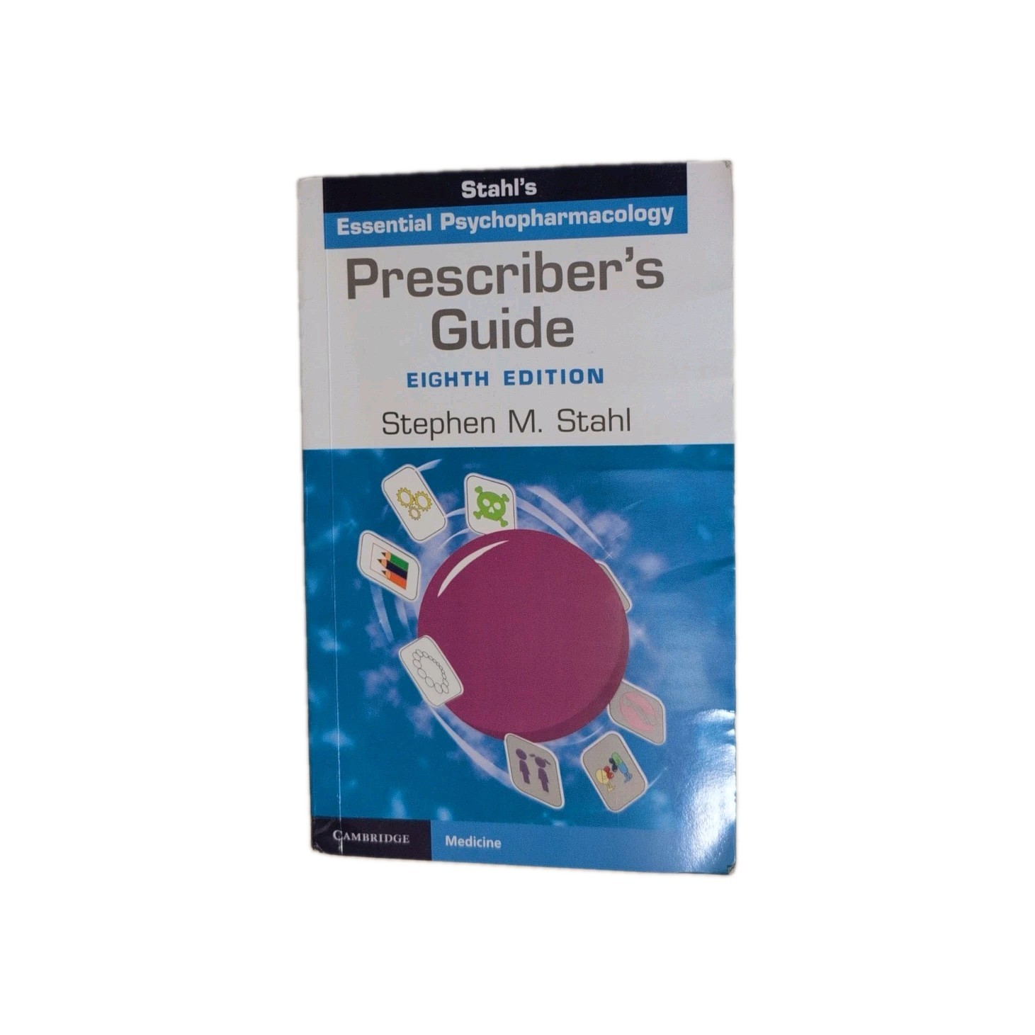 Prescriber&rsquo;s Guide : Stahl&rsquo;s Essential Psychopharmacology by Stephen M. Stahl…