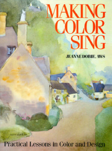 Making Color Sing: Practical Lessons in Color and Design – Hardcover – GOOD