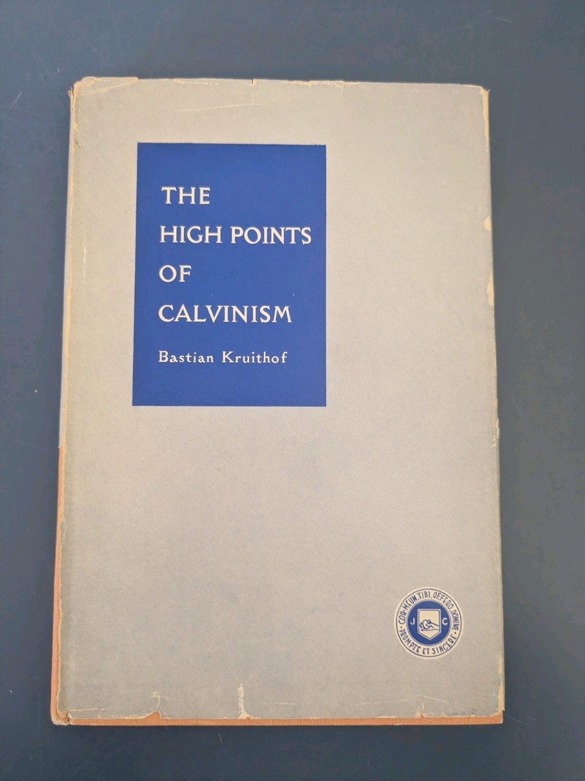 The High Points of Calvinism by Bastian Kruithof – Baker Book House, 1949