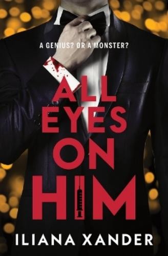 Iliana Xander All Eyes on Him (Hardback)