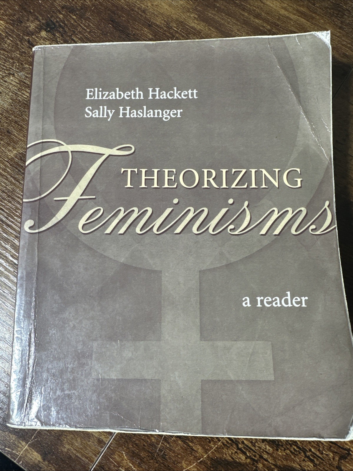 Theorizing Feminisms: A Reader Elizabeth Hackett Sally Haslanger