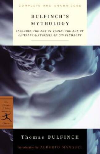 Bulfinch&rsquo;s Mythology: Includes The Age of Fable, The Age of Chivalry & Le – GOOD