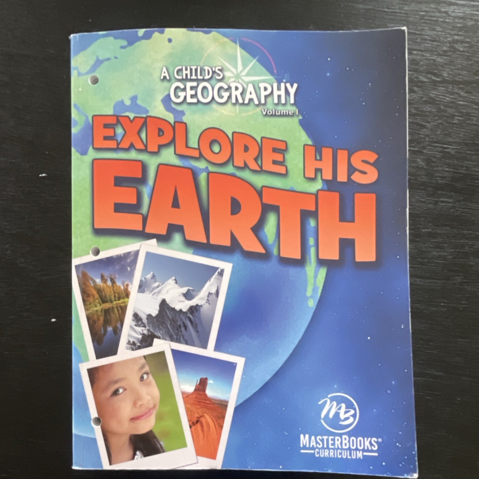 Master Books A Child&rsquo;s Geography Vol 1 Explore His Earth Paperback Ages 9-12
