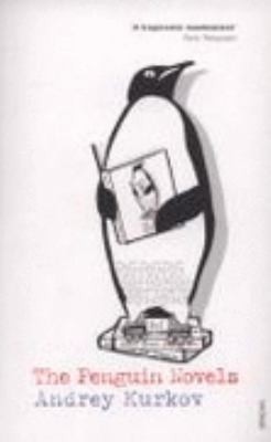 The Penguin Novels by Andrey Kurkov