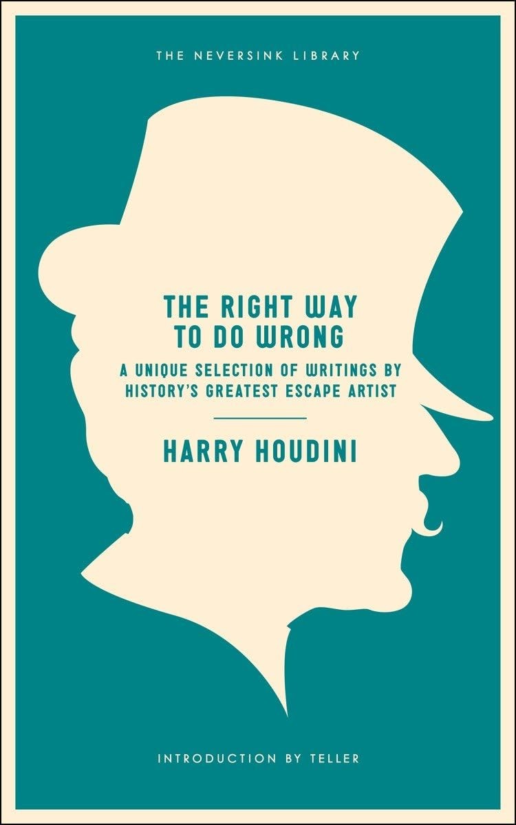 The Right Way to Do Wrong: A Unique Selection of Writings by History&rsquo;s Great…