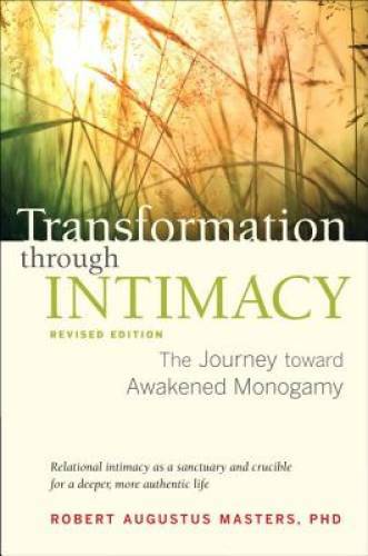 Transformation through Intimacy, Revised Edition: The Journey toward Awak – GOOD