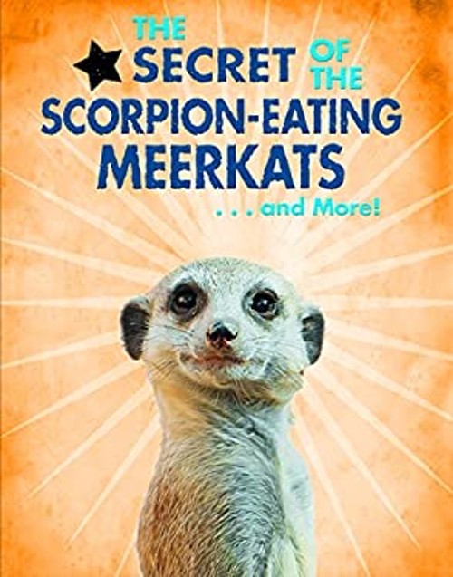 The Secret of the Scorpion-Eating Meerkats… and More! Ana María