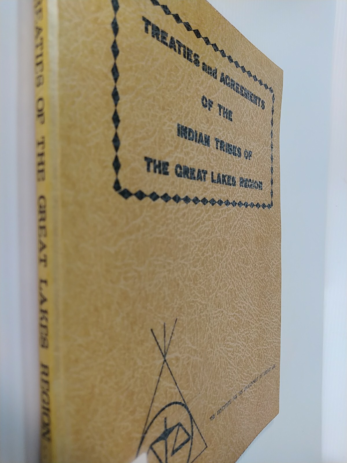 AMERICAN HISTORY TREATIES AGREEMENTS OF THE INDIAN TRIBES OF THE GREAT REGION