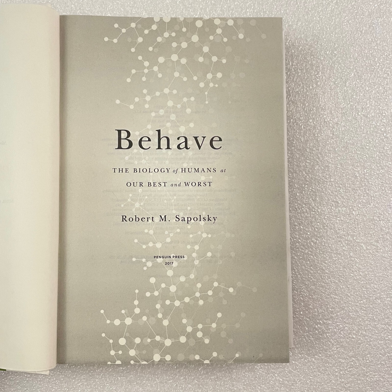 Behave : The Biology of Humans at Our Best and Worst by Robert M. Sapolsky HC/DJ