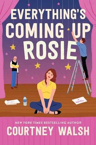 Everything&rsquo;s Coming Up Rosie: A – Paperback, by Walsh Courtney – Very Good