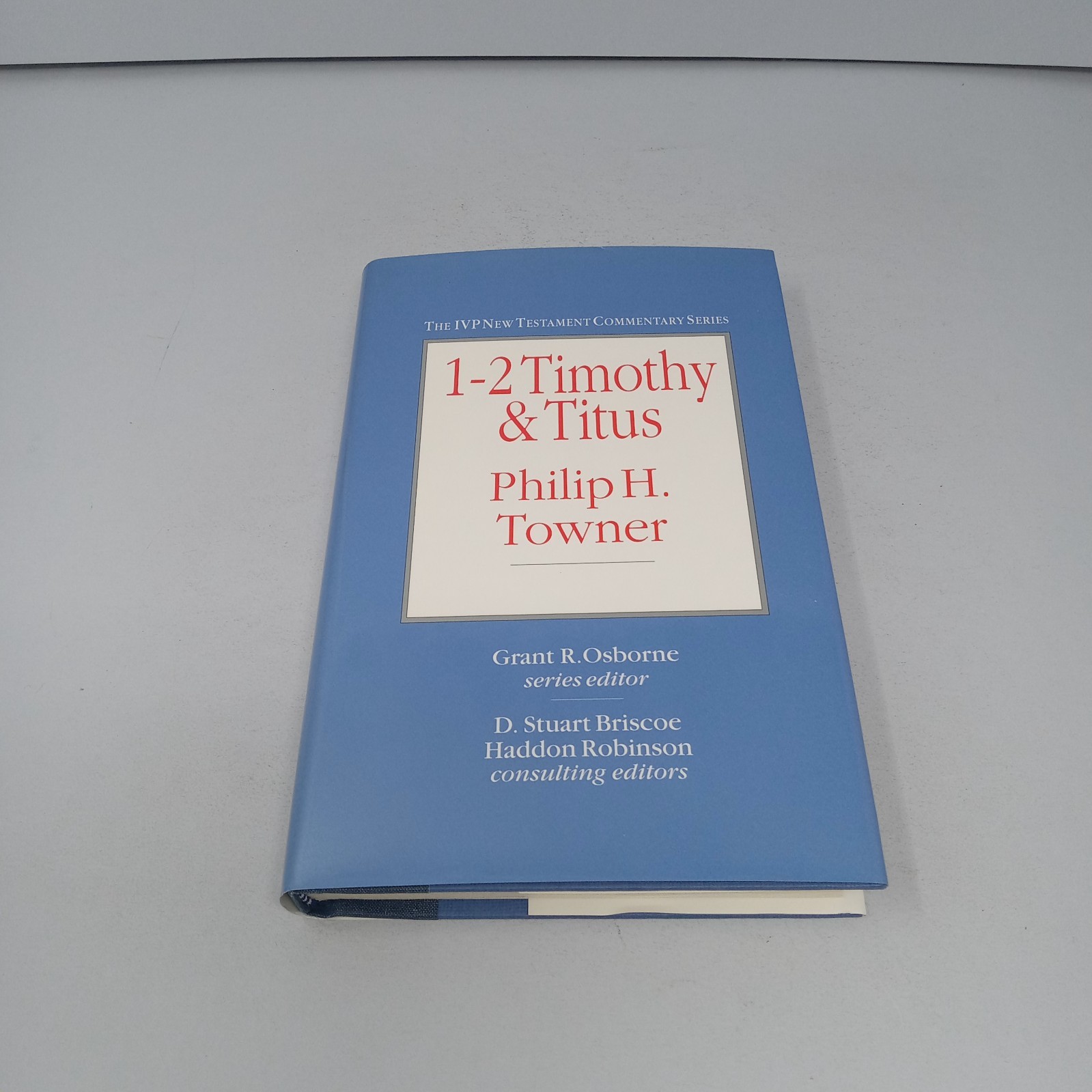 1–2 Timothy & Titus: 1994 InterVarsity Press Hardcover by Philip H. Towner