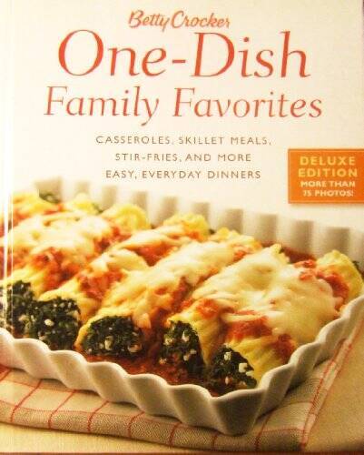 Betty Crocker One-Dish Family Favorites: Casseroles, Skillet Meals, Stir- – GOOD