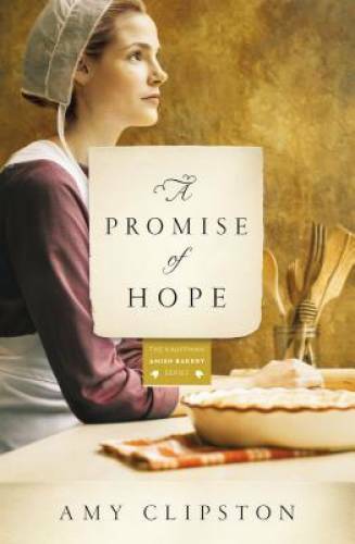 A Promise of Hope: A Novel (Kauffman Amish Bakery Series) – Paperback – GOOD