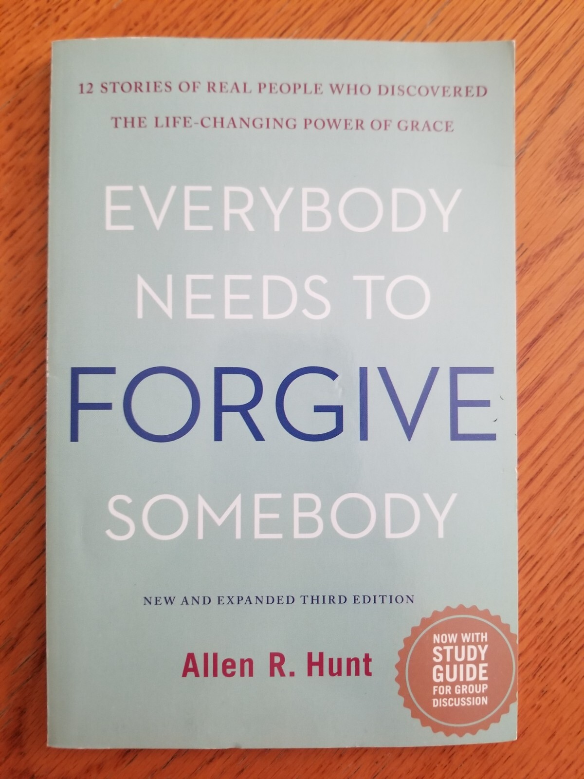 Everybody Needs To Forgive Somebody, Allen Hunt