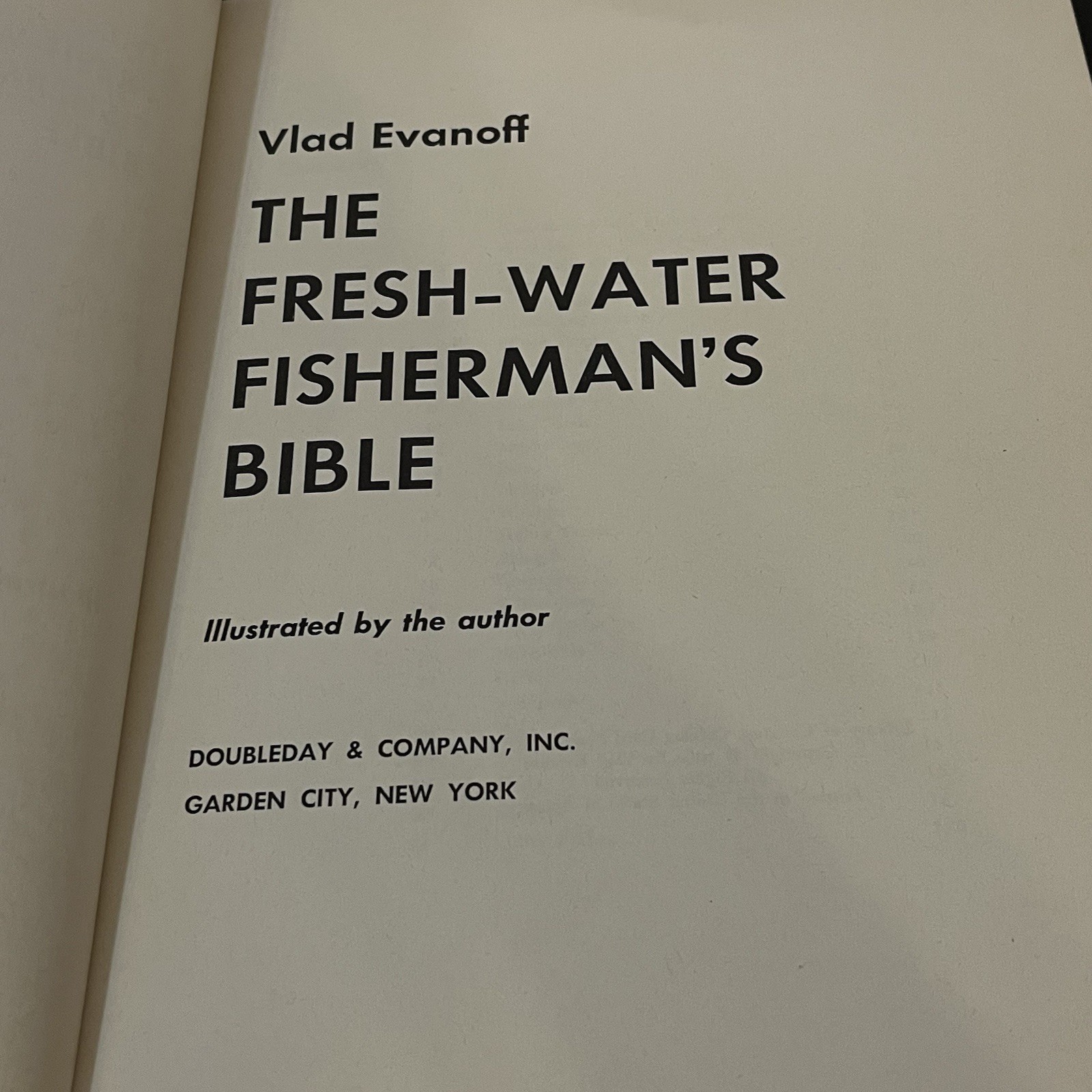 Vintage 1964 The Fresh-Water Fisherman&rsquo;s Bible Book 180 Pages Vlad Evanoff