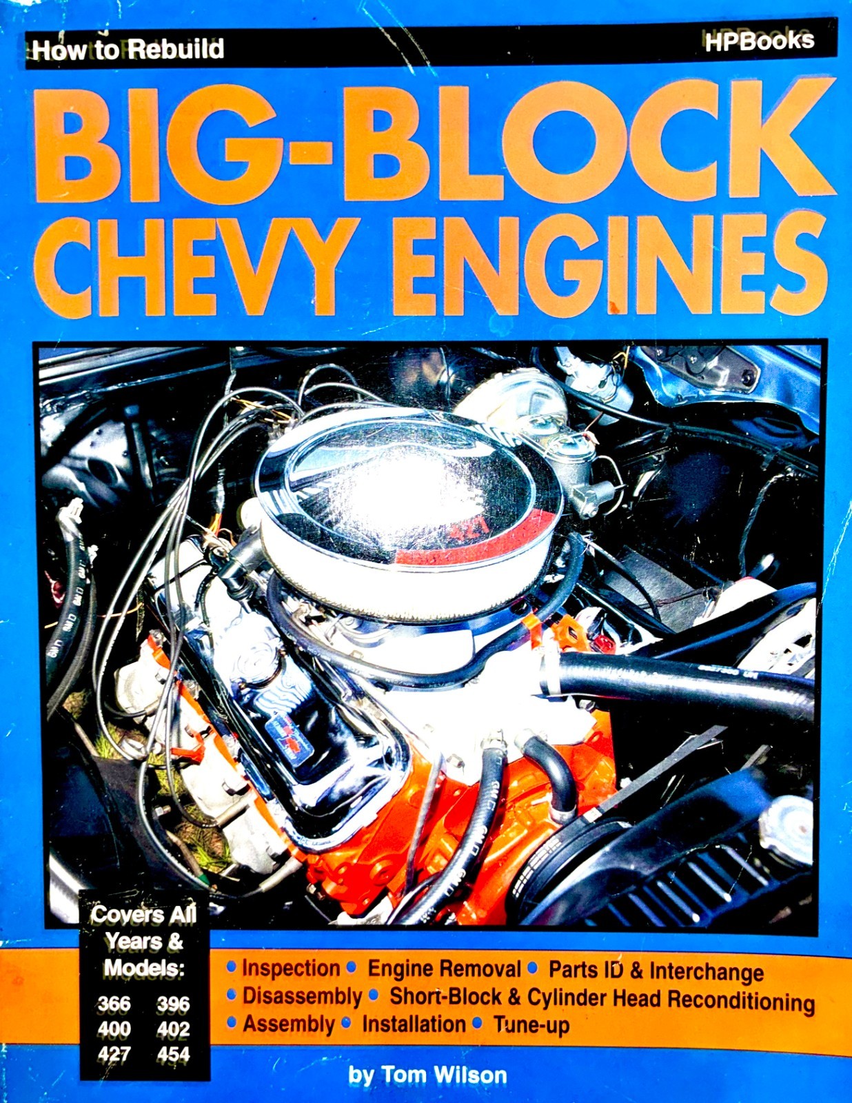 How to Rebuild Big Block Chevy Engines Tom Wilson HPBooks Automotive Manual