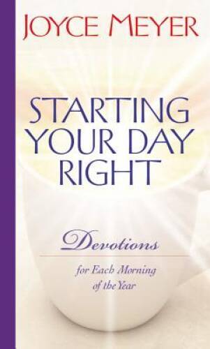 Starting Your Day Right: Devotions for Each Morning of the Year – GOOD