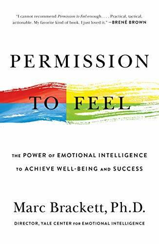 Permission to Feel: The Power of Emotional Intelligence to Achieve Well-B – GOOD