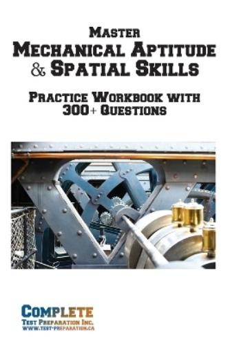 Complete Test Preparation Master Mechanical Aptitude & Spatial Ski (Paperback)