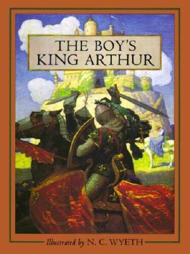 The Boy&rsquo;s King Arthur: Sir Thomas Malory&rsquo;s History of King Arthur and His – GOOD