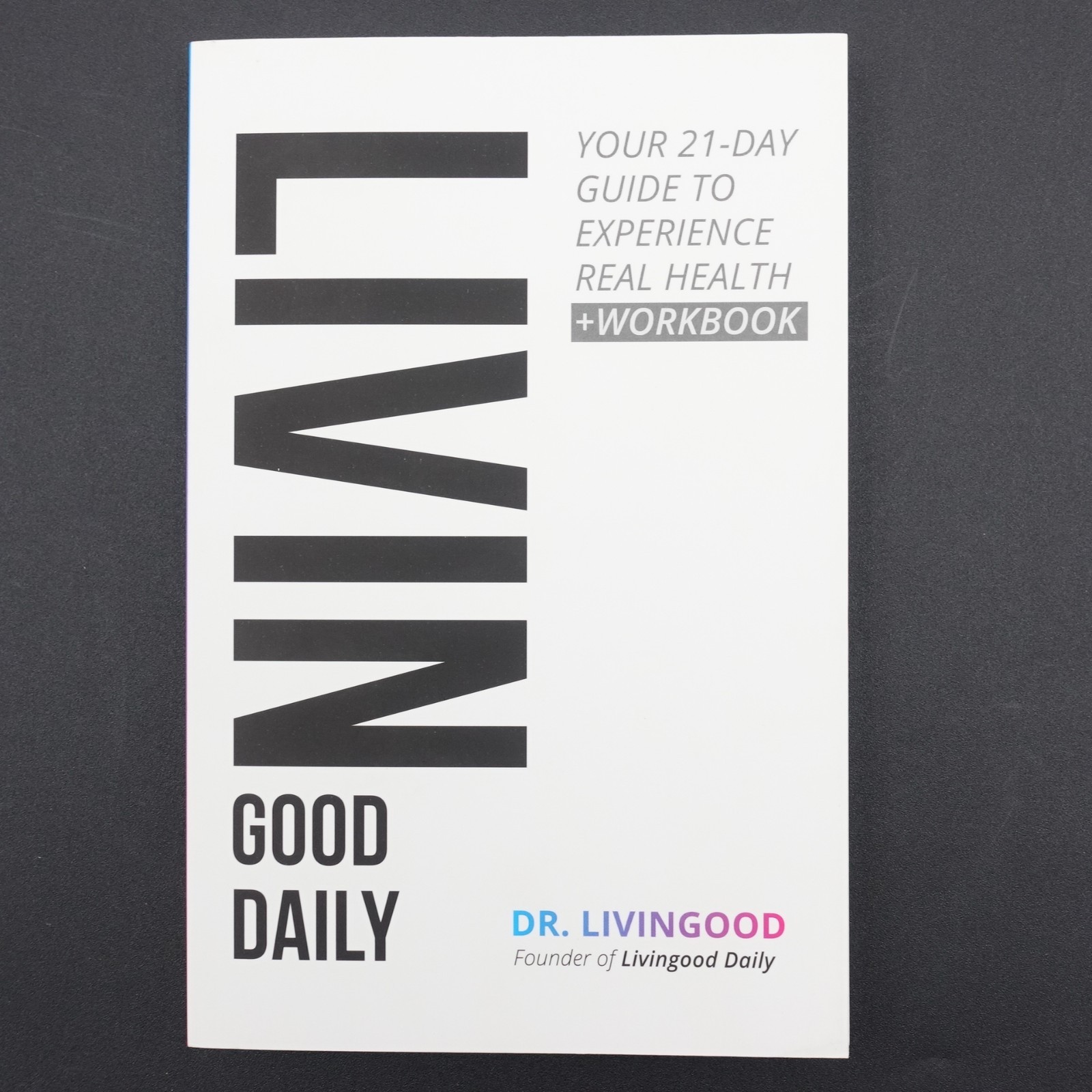 Livingood Daily Your 21 Day Guide +Workbook Dr Livingood Brand New 2020 PB