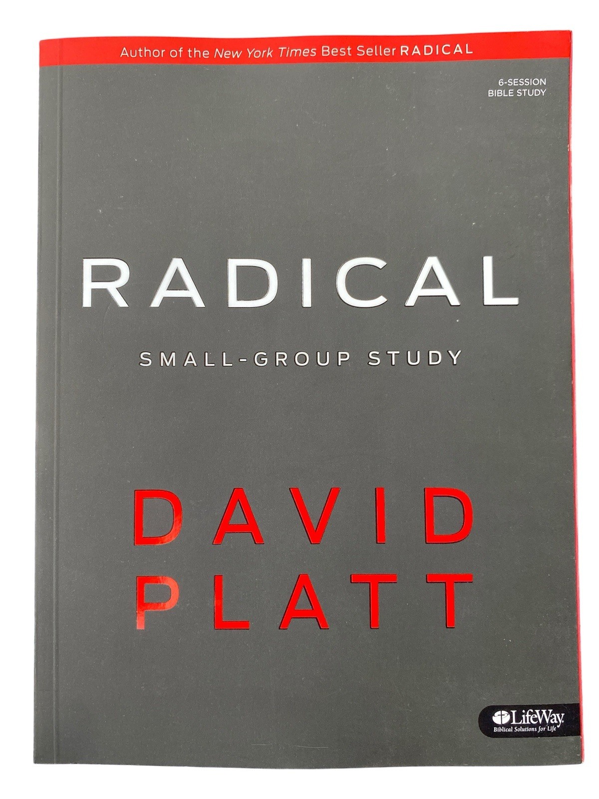 David Platt Radical Small Group Study – Member Book Paperback Lifeway