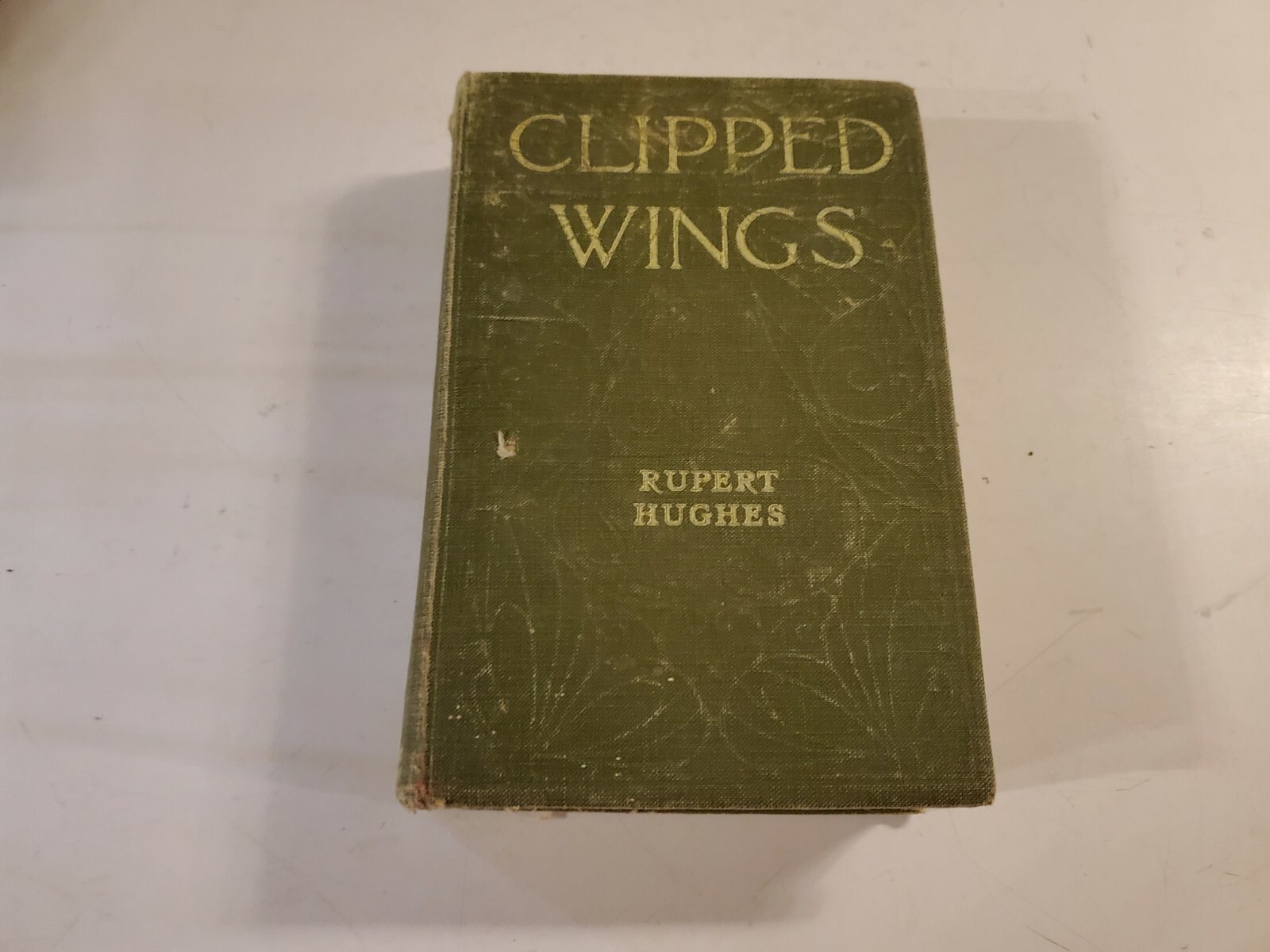 Clipped Wings by Rupert Hughes, Hardcover, 1916, 2nd Edition, First Printing, 98