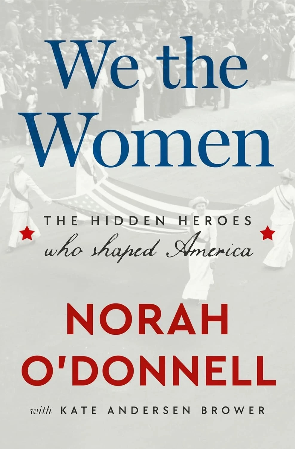 We the Women Hidden Heroes Norah O&rsquo;Donnell Paperback Free Shipping USA STOCK
