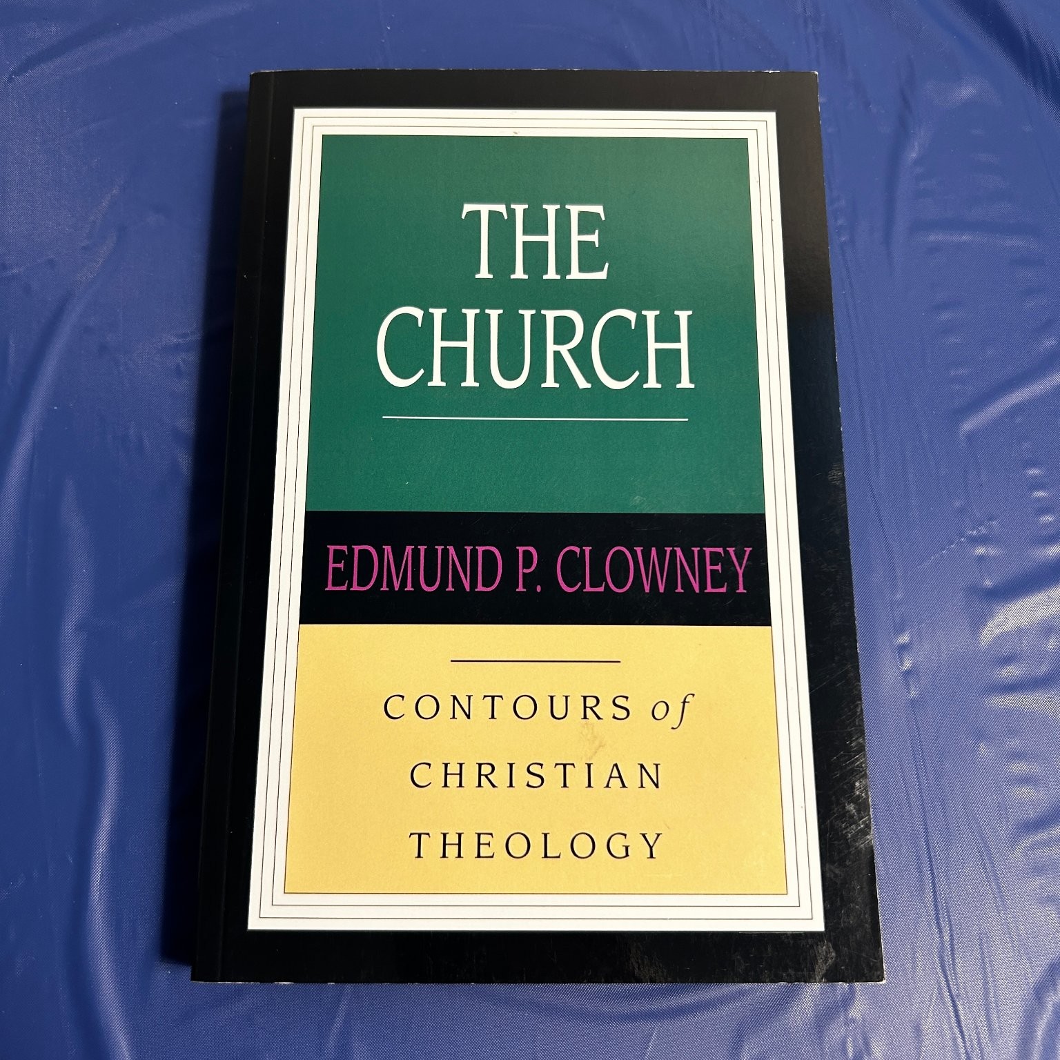 The Church by Edmund P. Clowney 1995 Christian Theology Intervarsity Press