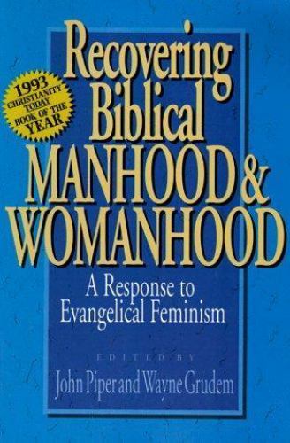 Recovering Biblical Manhood & Womanh- 9780891075868, perfect paperba, John Piper