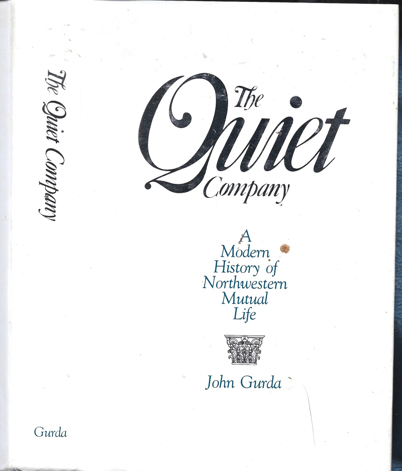 The Quiet Company-Northwestern Mutual Life HB w/dj-John Gurda-1983-334 pages