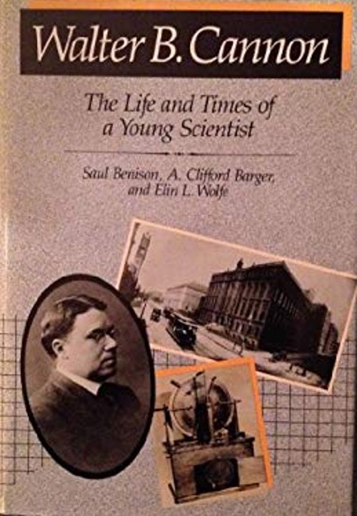 Walter B. Cannon : The Life and Times of a Young Scientist Hardco