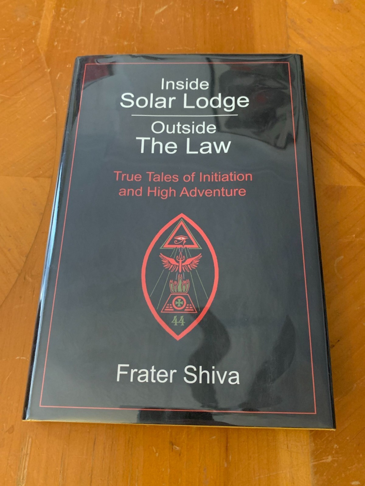 Frater Shiva: « Inside Solar Lodge / Outside The Law »
