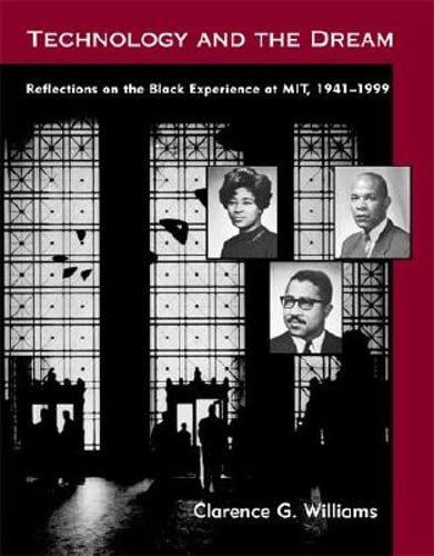 Technology and the Dream: Reflections on the Black Experience at Mit, 1941-1999