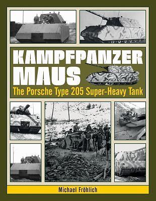 Kampfpanzer Maus : The Porsche Type 205 Super-Heavy Tank by Michael öhlich…