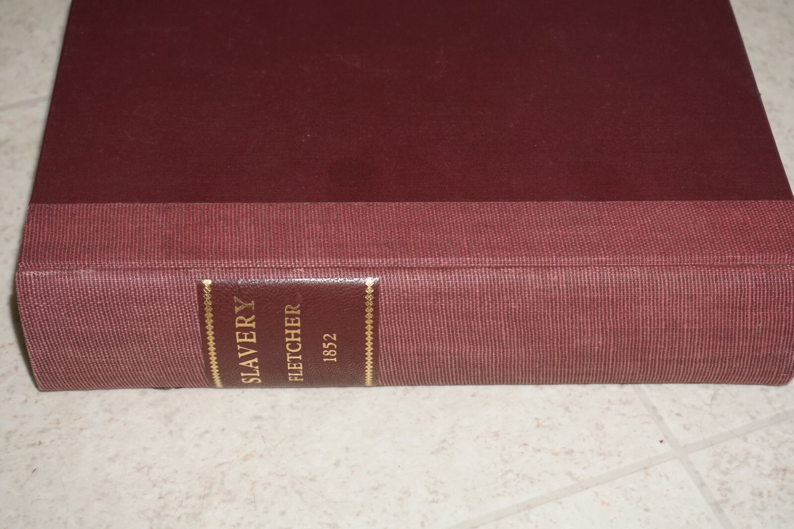 Fletcher&rsquo;s Studies on Slavery 1852 Book Original printing New Binding